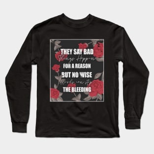 HEART BREAK QUOTE Long Sleeve T-Shirt